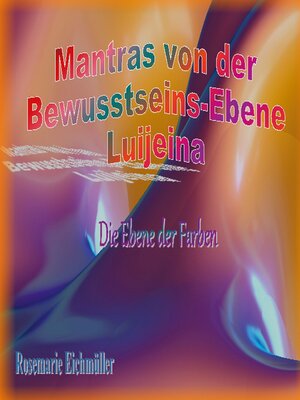 cover image of Mantras von der Bewusstseins-Ebene Luijeina